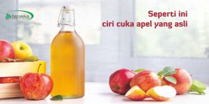 cara memilih dan membedakan cuka apel yang asli dan palsu - Herbal Tazakka